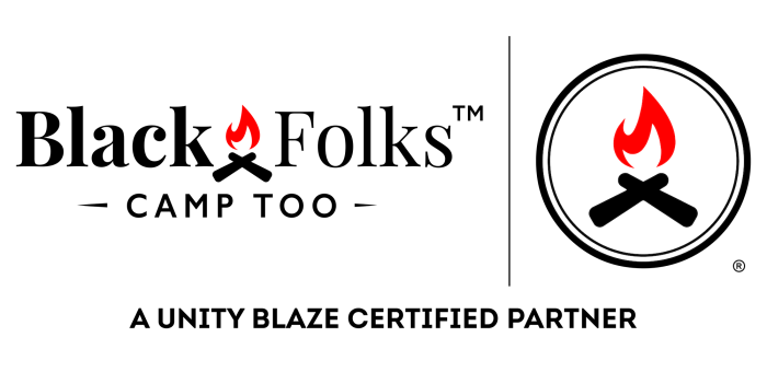 Black Folks Camp Too Unity Blaze Partner